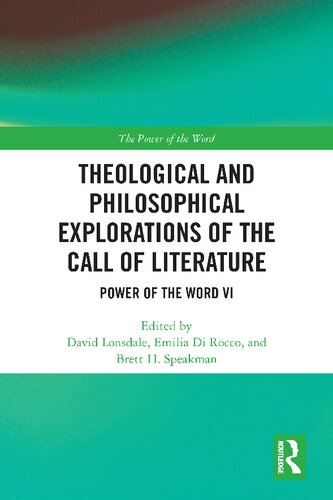 Theological and Philosophical Explorations of the Call of Literature : Power of the Word VI