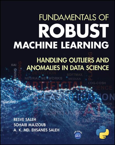 Fundamentals of Robust Machine Learning Handling Outliers and Anomalies in Data Science