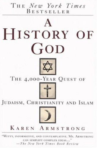 A History of God: The 4,000-Year Quest of Judaism, Christianity and Islam
