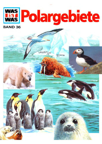 WAS IST WAS, Band 36: Polargebiete
