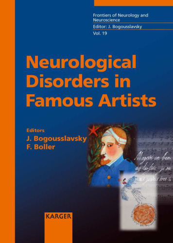 Neurological Disorders In Famous Artists (Frontiers of Neurology and Neuroscience), Part 1