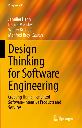 Design Thinking for Software Engineering: Creating Human-oriented Software-intensive Products and Services
