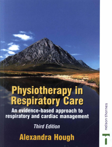 Physiotherapy in Respiratory Care: An Evidence-Based Approach to Respiratory and Cardiac Management