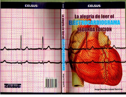 La alegria de leer el electrocardiograma 2da Ed.