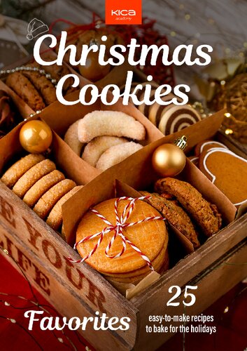 Christmas Cookies Favourites - 25 Easy-to-Make Recipes to Bake for the Holidays