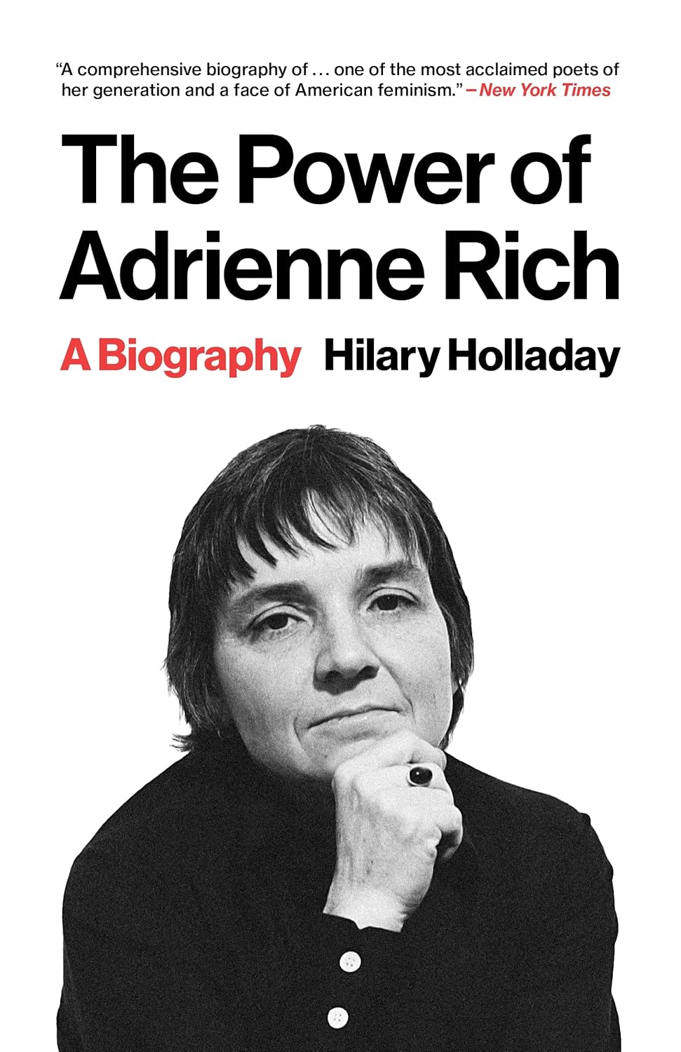 The Power of Adrienne Rich: A Biography