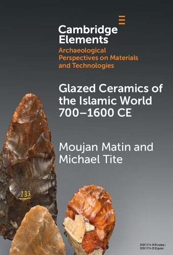 Glazed Ceramics of the Islamic World 700–1600 CE