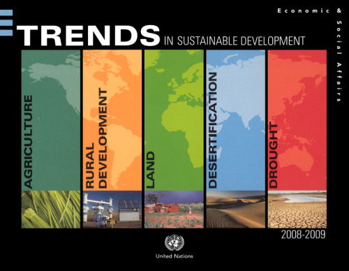 Trends in Sustainable Development: Agriculture, Rural Development, Land, Desertification and Drought