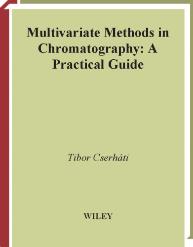 Multivariate Methods in Chromatography: A Practical Guide