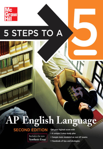 5 Steps to a 5 AP English Language, Second Edition (5 Steps to a 5 on the Ap English Language Exam)