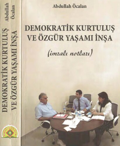 Demokratik Kurtuluş ve Özgür Yaşamı İnşa (İmzalı Notları)