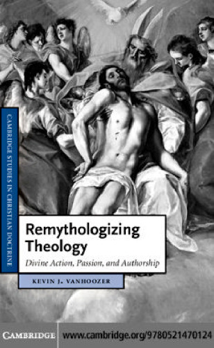 Remythologizing Theology: Divine Action, Passion, and Authorship