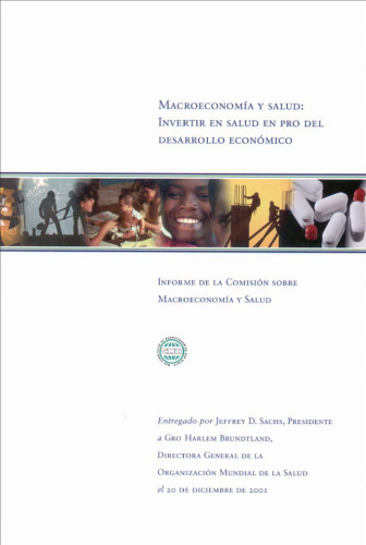 Macroeconomia y salud: Invertir en salud en pro del desarrollo economico: Informe de la Comision sobre Macroeconomia y Salud