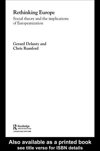 Rethinking Europe. Social theory and the implications of Europeanization