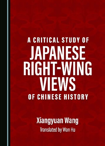 A Critical Study of Japanese Right-Wing Views of Chinese History