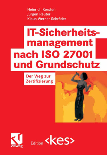 IT-Sicherheitsmanagement nach ISO 27001 und Grundschutz. Der Weg zur Zertifizierung (Edition kes)  German