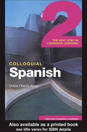 Colloquial Spanish 2: The Next Step in Language Learning (Colloquial Series (Book Only))