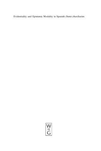 Evidentiality and Epistemic Modality in Spanish (Semi-)Auxiliaries: A Cognitive-Functional Approach (Applications of Congnitive Linguistics)