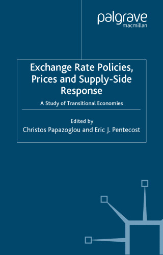 Exchange Rate Policies, Prices and Supply-Side Response: A Study of Transitional Economies