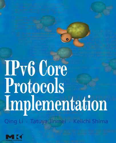 IPv6 Core Protocols Implementation (The Morgan Kaufmann Series in Networking)