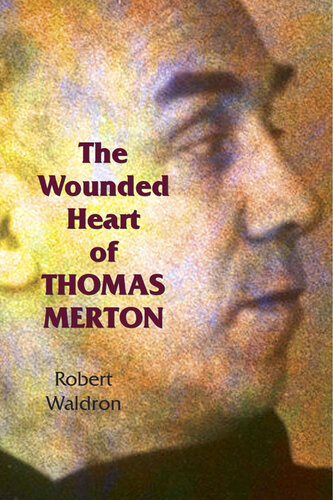 Wounded Heart of Thomas Merton, The