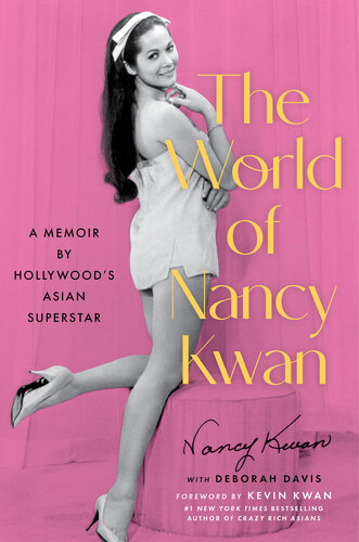 The World of Nancy Kwan: A Memoir by Hollywood's Asian Superstar