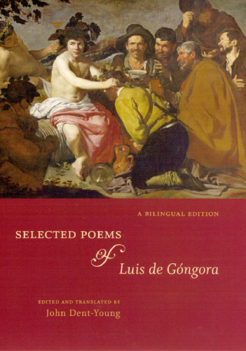 Selected Poems of Luis de Gongora: A Bilingual Edition (Spanish Edition)