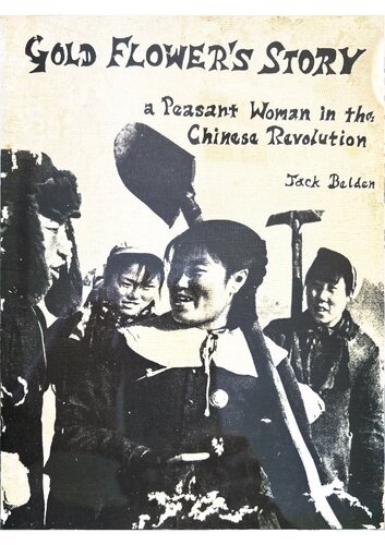 Gold Flower's Story: a Peasant Woman in the Chinese Revolution