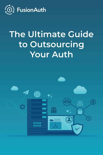 The Ultimate Guide to Outsourcing Your Auth