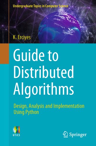 Guide to Distributed Algorithms: Design, Analysis and Implementation Using Python