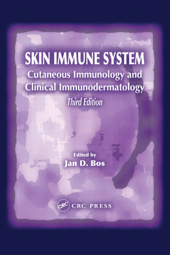 Skin Immune System: Cutaneous Immunology and Clinical Immunodermatology, Third Edition