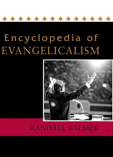 Encyclopedia of Evangelicalism: Revised and Expanded Edition
