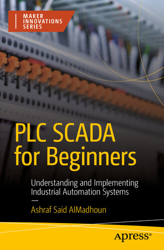 PLC SCADA for Beginners : Understanding and Implementing Industrial Automation Systems