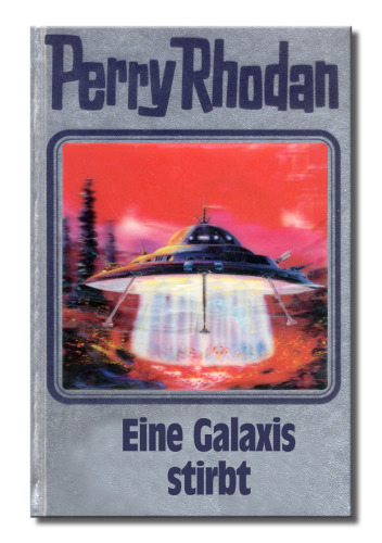 Perry Rhodan 84: Eine Galaxie stirbt