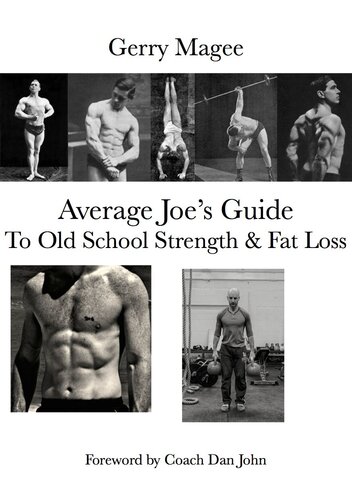 Average Joe's Guide To Old School Strength & Fat Loss