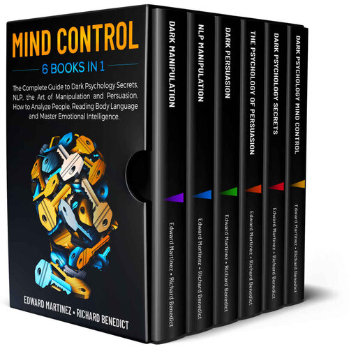MIND CONTROL: 6 Books in 1: The Complete Guide to Dark Psychology Secrets, NLP, the Art of Manipulation and Persuasion. How to Analyze People, Reading Body Language and Master Emotional Intelligence