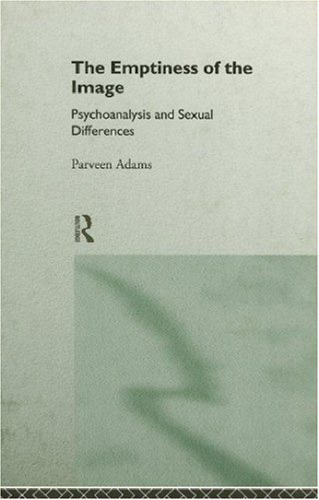 The Emptiness of the Image: Psychoanalysis and Sexual Differences