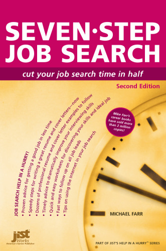 Seven-Step Job Search: Cut Your Job Search Time in Half (Help in a Hurry)