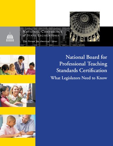 National Board for Professional Teaching Standards Certification: What Legislators Need to Know