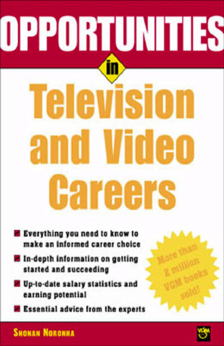 Opportunities in Television and Video Careers, Rev Edition