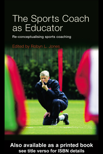 The Sports Coach as Educator:  Reconceptualising Sports