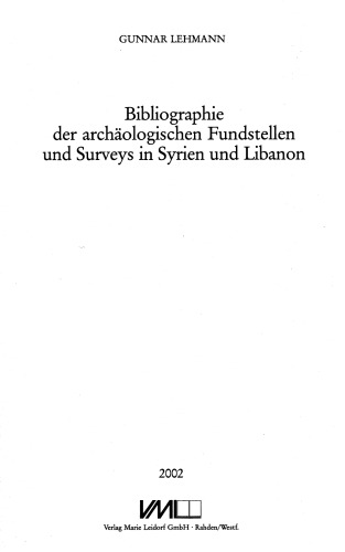 Bibliographie der archaologischen Fundstellen und Surveys in Syrien und Libanon (Deutsches Archaologisches Institut, Orient-Abteilung. Orient-Archaologie)