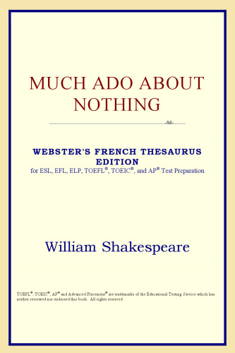 Much Ado About Nothing (Webster's French Thesaurus Edition)