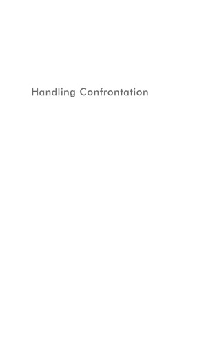 The Easy Step by Step Guide to Handling Confrontation (Easy Step by Step Guides)