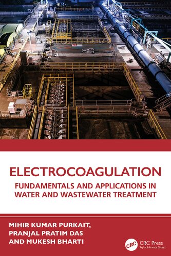 Electrocoagulation: Fundamentals and Applications in Water and Wastewater Treatment