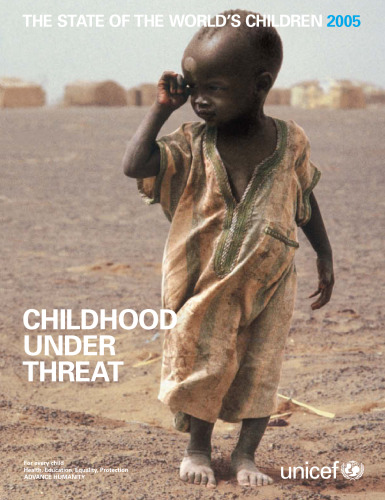 State Of The World's Children 2005: Childhood Under Threat