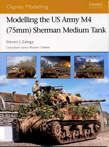 Modelling the US Army M4 (75mm) Sherman Medium Tank (Osprey Modelling 35)