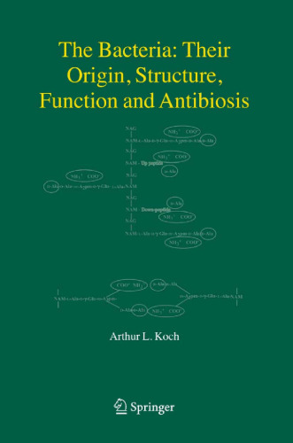The Bacteria: Their Origin, Structure, Function and Antibiosis