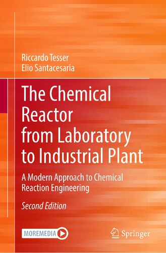 The Chemical Reactor from Laboratory to Industrial Plant: A Modern Approach to Chemical Reaction Engineering