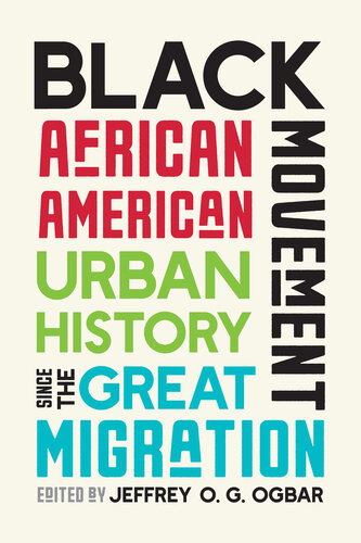 Black Movement : African American Urban History since the Great Migration